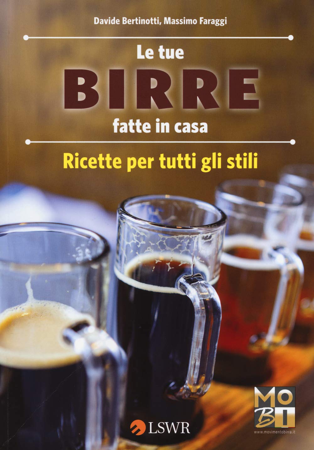 Le tue birre fatte in casa. Ricette per tutti gli stili book