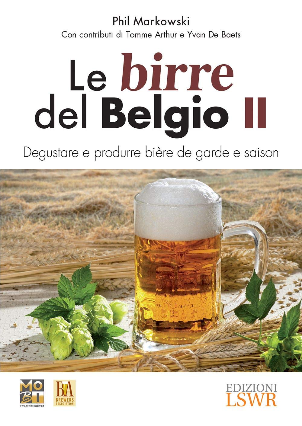 Le birre del Belgio. Degustare e produrre bière de Garde e saison (Vol. 2) book