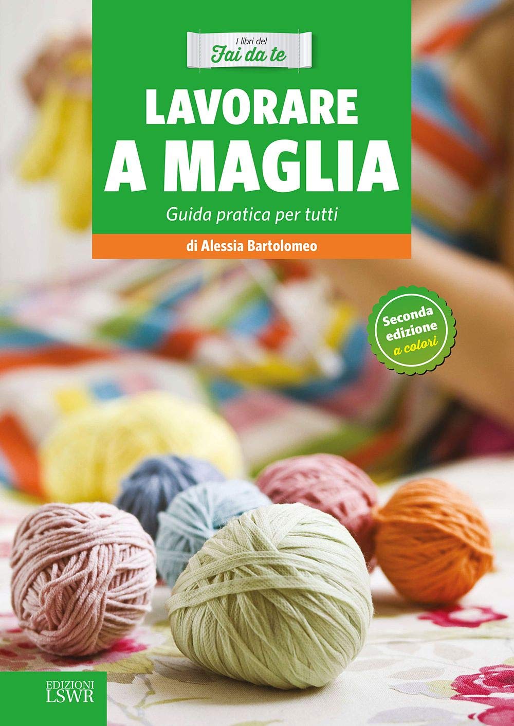 Lavorare a maglia: Guida Pratica Per Tutti book