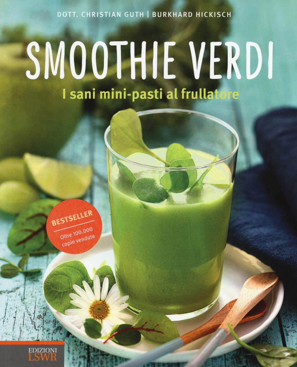 Smoothie verdi: I Sani Mini-Pasti Al Frullatore book