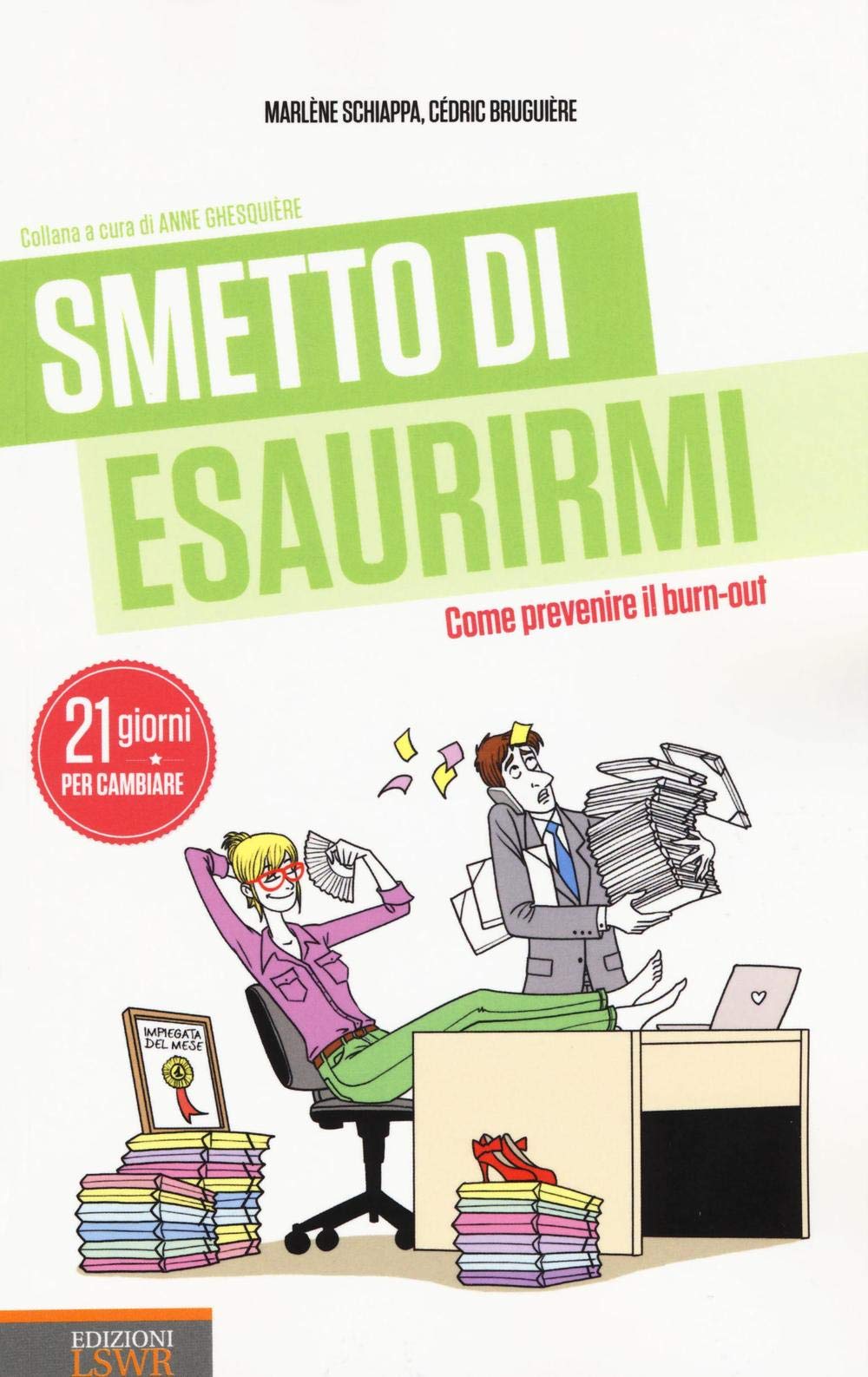 Smetto di esaurirmi. Come prevenire il burn-out (Crescita personale) Business, Finance & Career