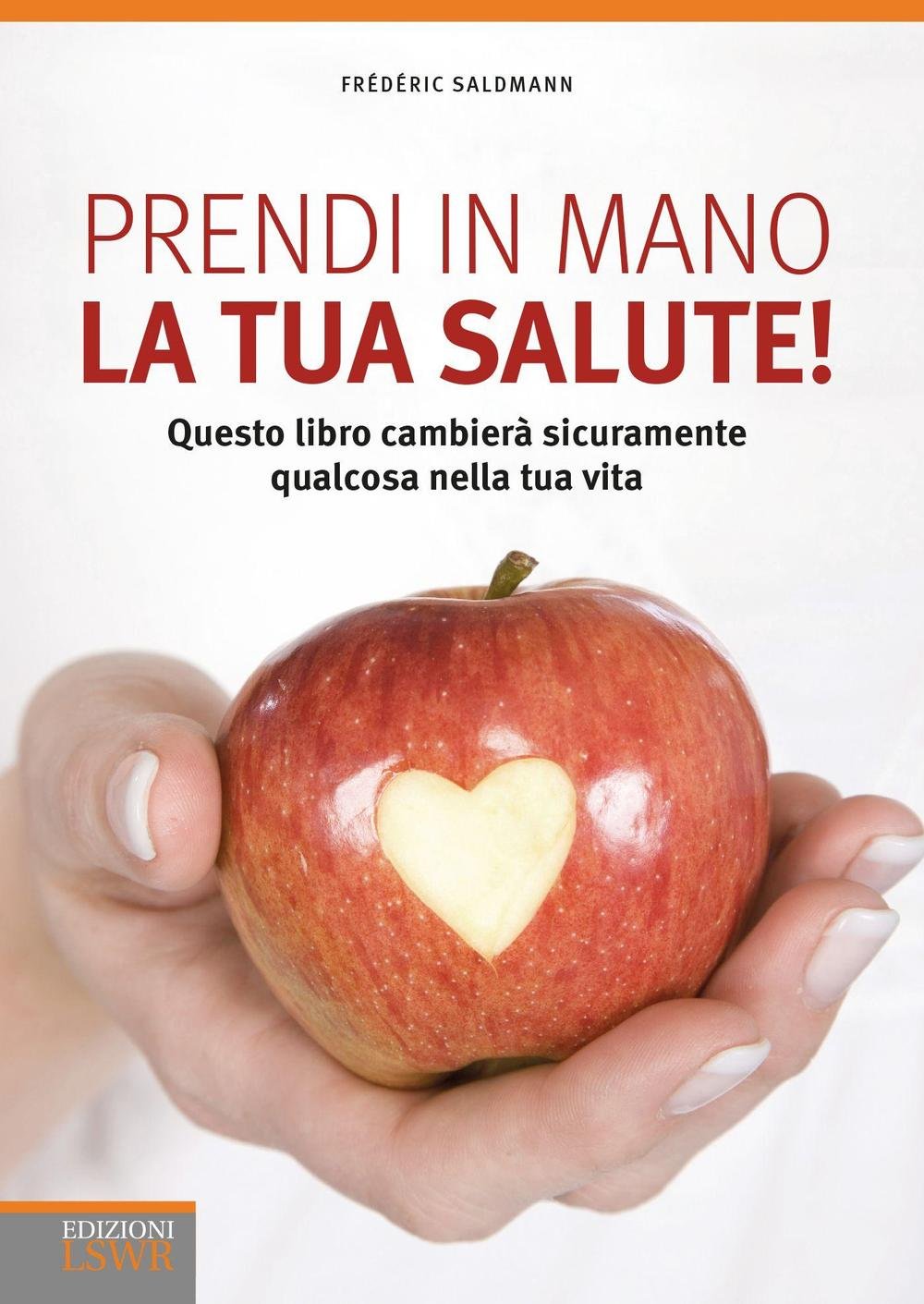 Prendi in mano la tua salute! (Salute e benessere) Books