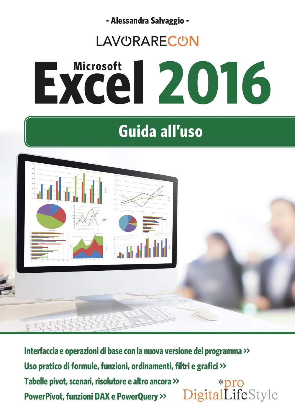 Lavorare con Microsoft Excel 2016 (Digital Lifestyle Pro) Computer Science