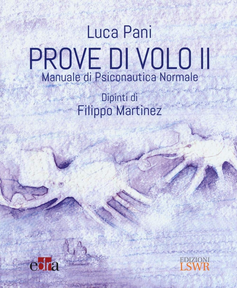 Prove di volo. Manuale di psiconautica normale (Vol. 2) book