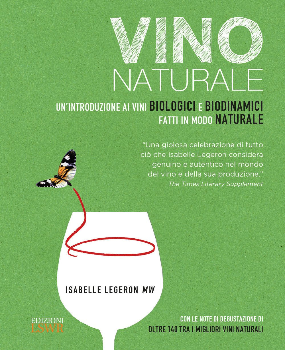 Vino naturale. Un'introduzione ai vini biologici e biodinamici fatti in modo naturale Leisure, Home & Garden
