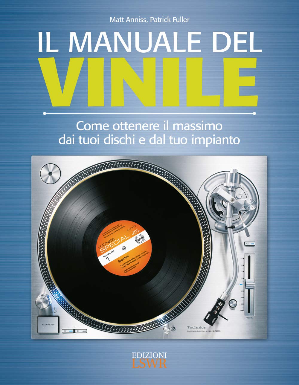 Il manuale del vinile. Come ottenere il massimo dai tuoi dischi e dal tuo impianto book