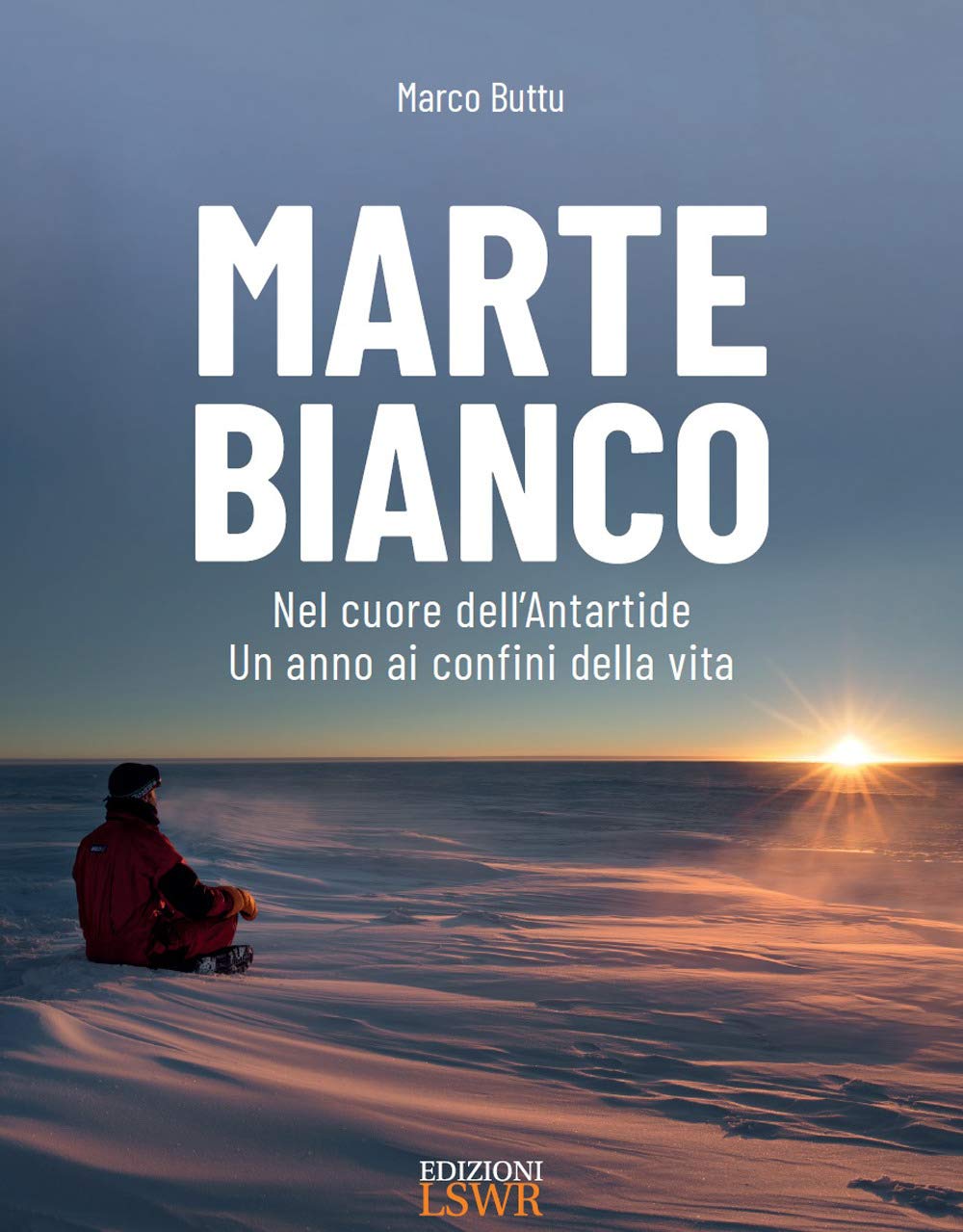 Marte bianco. Nel cuore dell’Antartide. Un anno ai confini della vita book