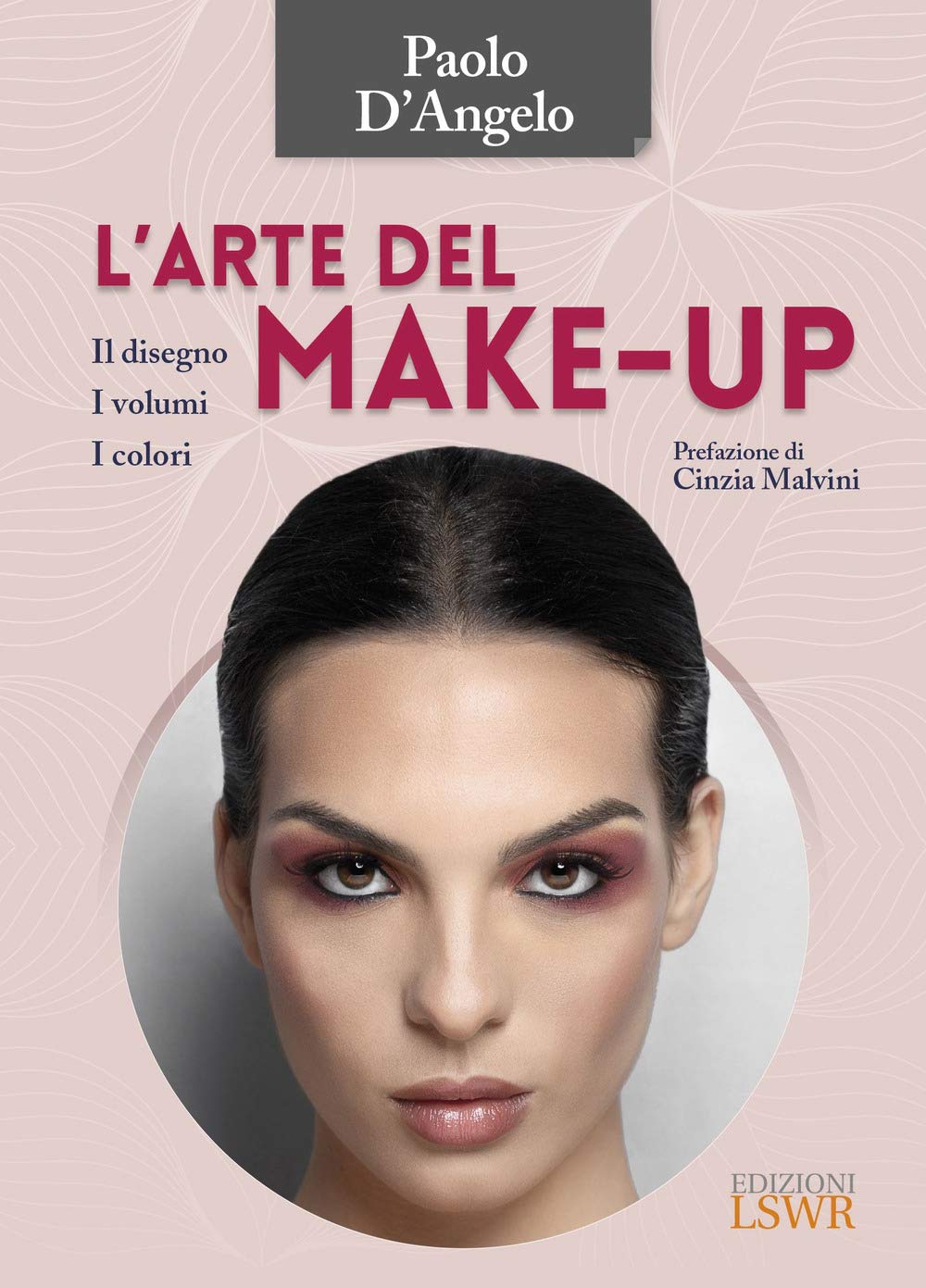 L' arte del make-up. Il disegno, i volumi, i colori Leisure, Home & Garden