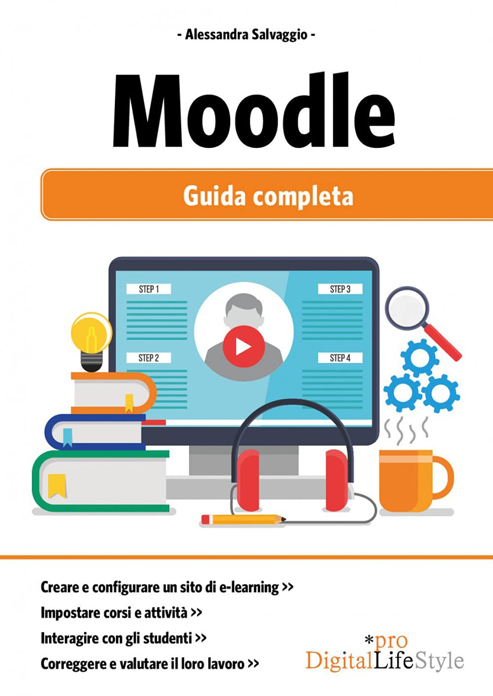 Moodle. Guida completa (Digital Lifestyle Pro) Books