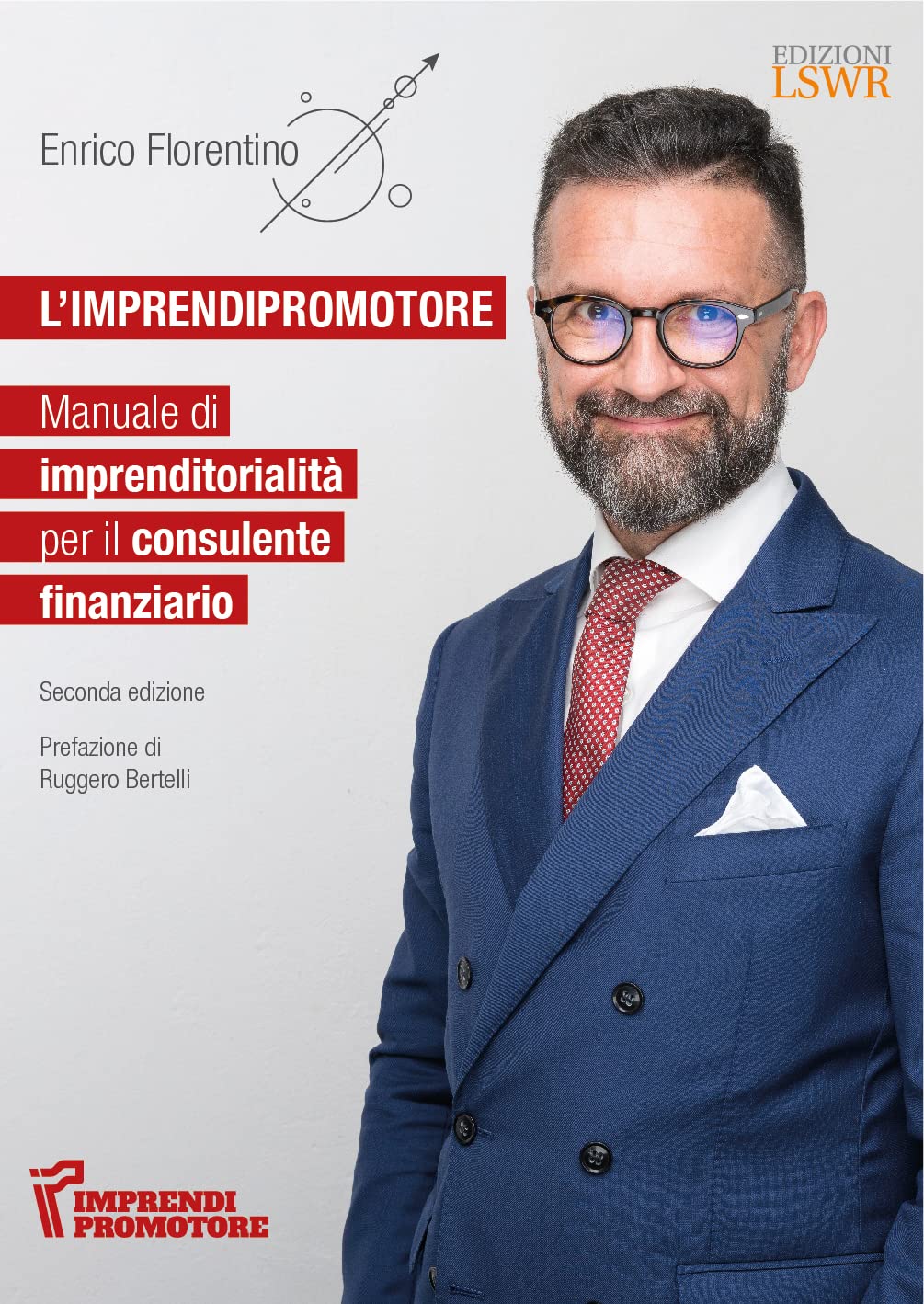 L'imprendi(promo)tore. Manuale di imprenditorialità per il consulente finanziario book