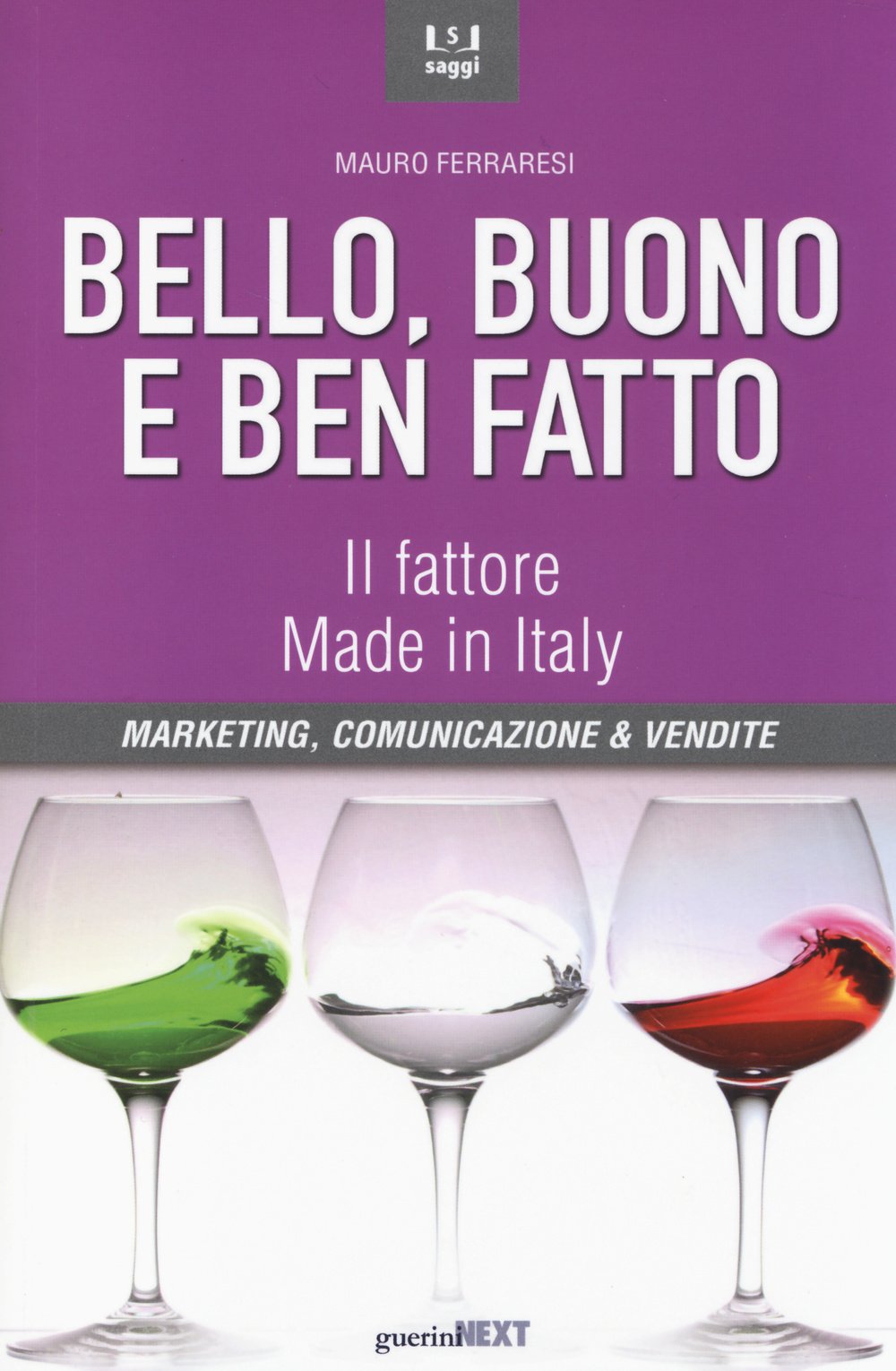 Bello, buono e ben fatto. Il fattore Made in Italy. Marketing, comunicazione & vendite book