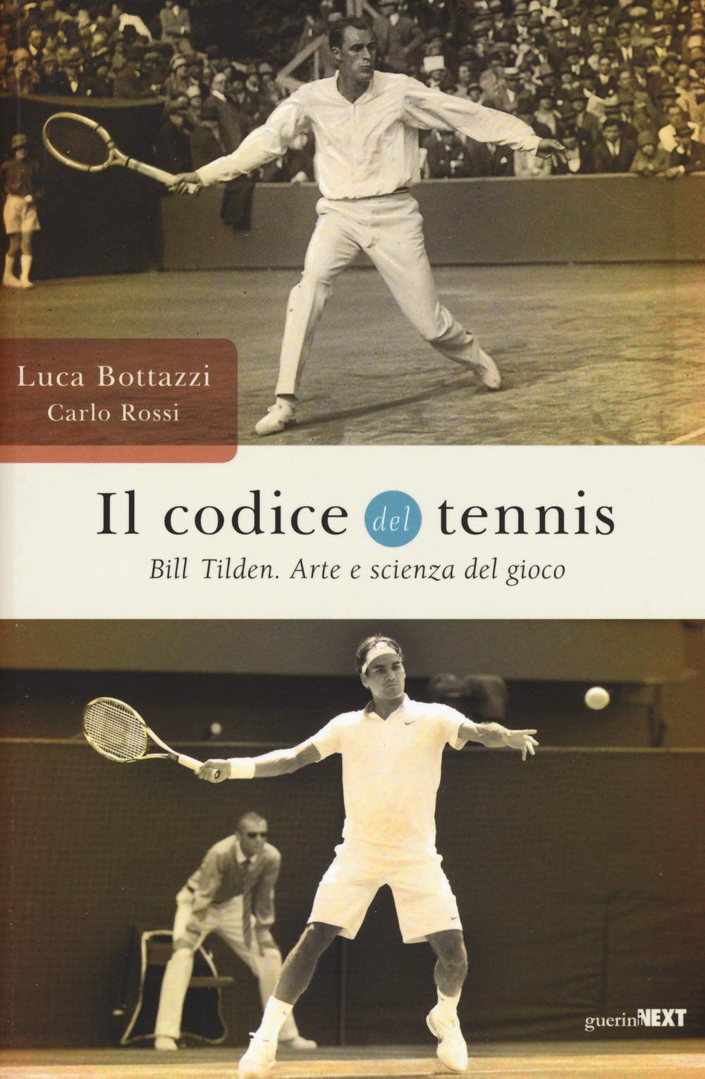 Il codice del tennis. Bill Tilden. Arte e scienza del gioco Sports
