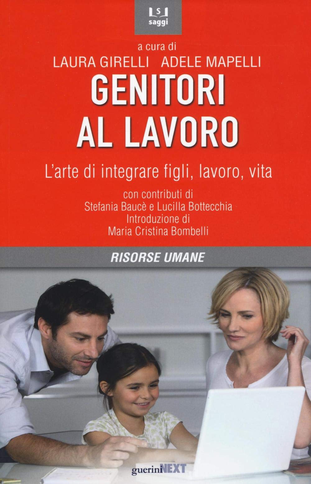 Genitori al lavoro. L'arte di integrare figli, lavoro, vita Business, Finance & Career