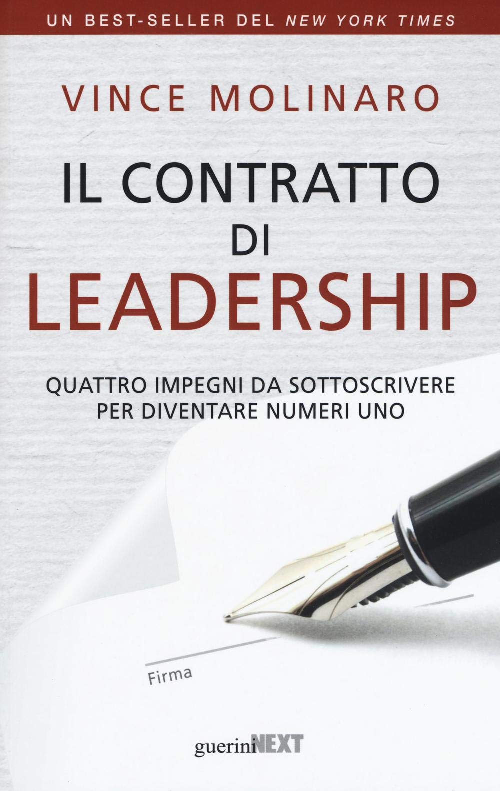 Il contratto di leadership. Quattro impegni da sottoscrivere per diventare numeri uno Business, Finance & Career