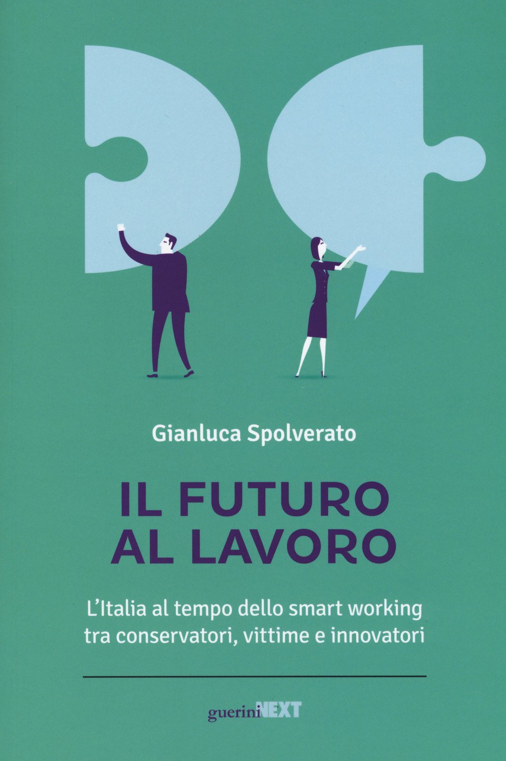 Il futuro al lavoro. L'Italia al tempo dello smart working tra conservatori, vittime e innovatori book