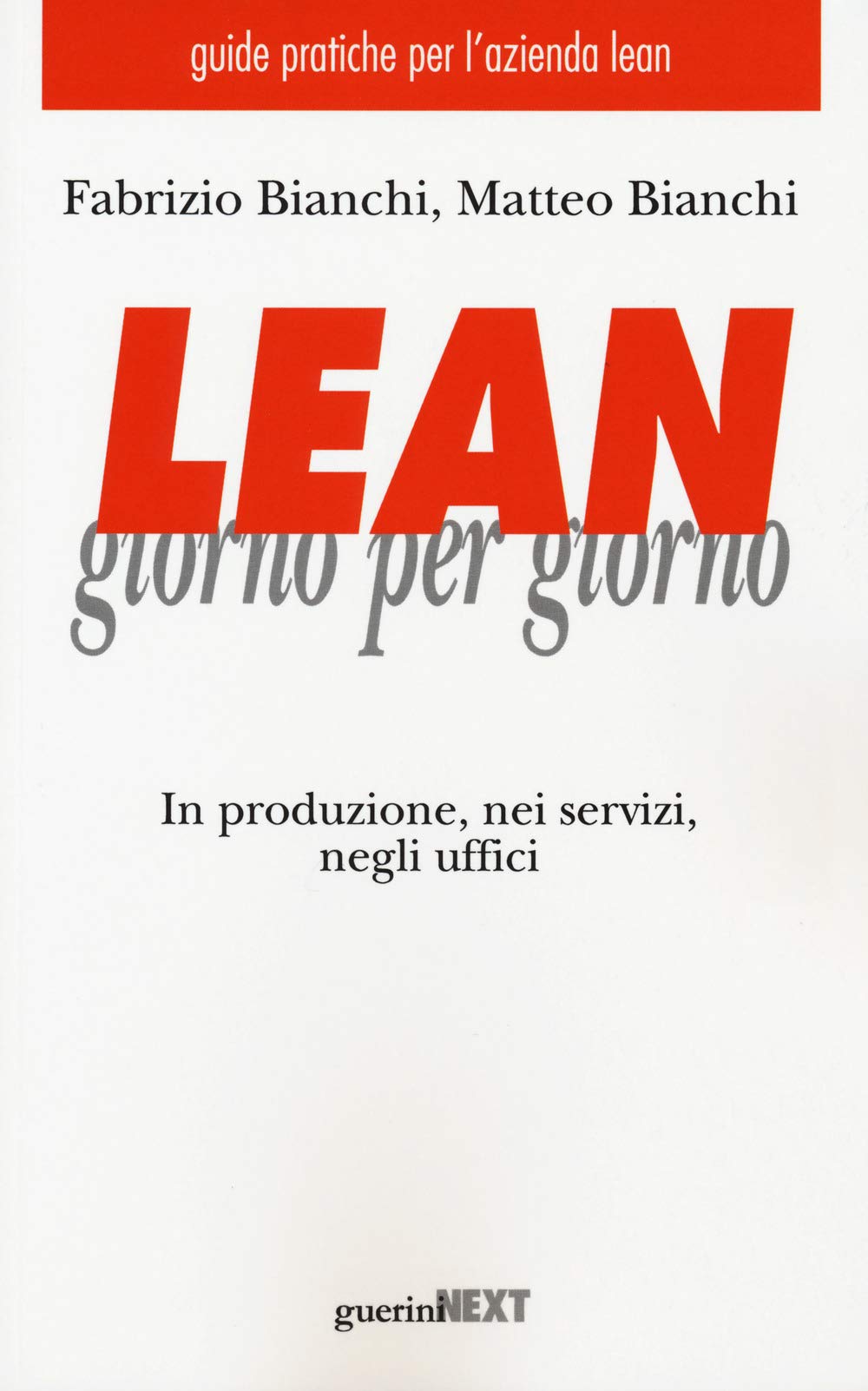 Lean giorno per giorno. In produzione, nei servizi, negli uffici book