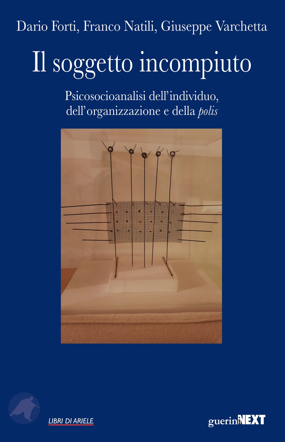 Il soggetto incompiuto. Psicosocioanalisi dell'individuo, dell'organizzazione e della polis book