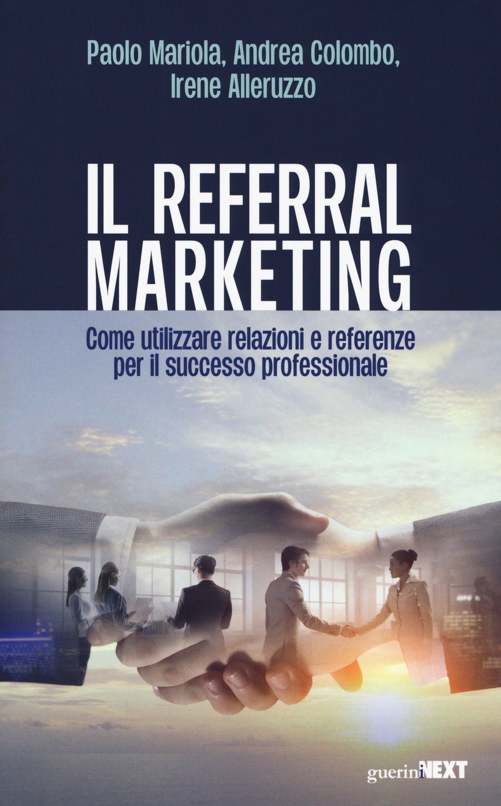 Il referral marketing. Come utilizzare relazioni e referenze per il successo professionale book