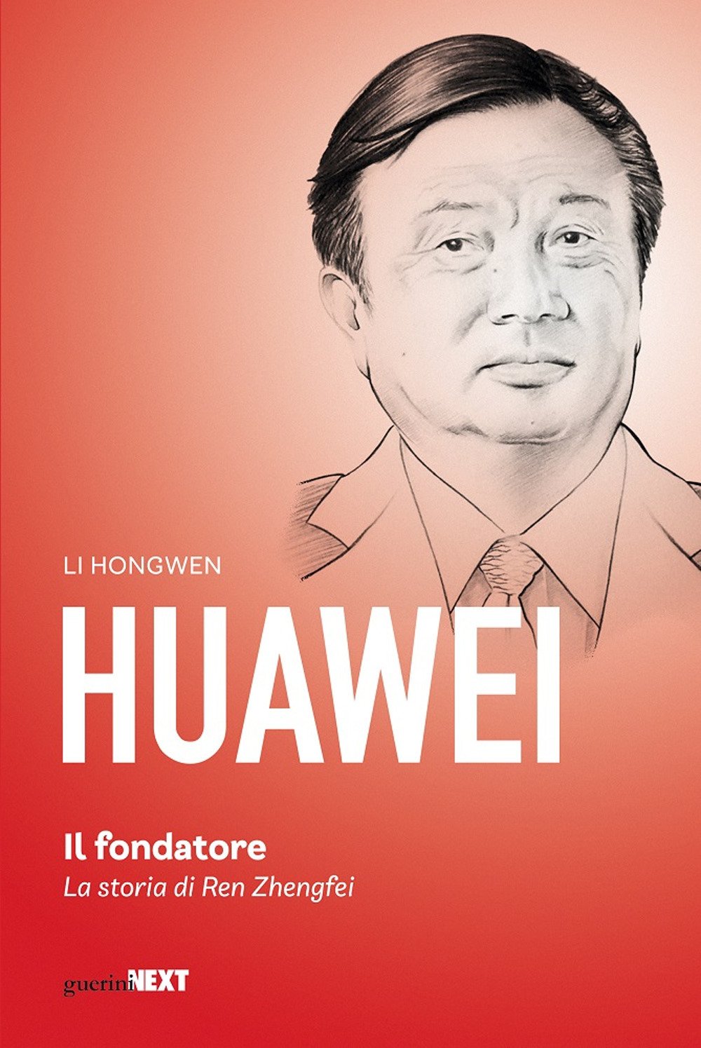 Huawei. Il fondatore. La storia di Ren Zhengfei book