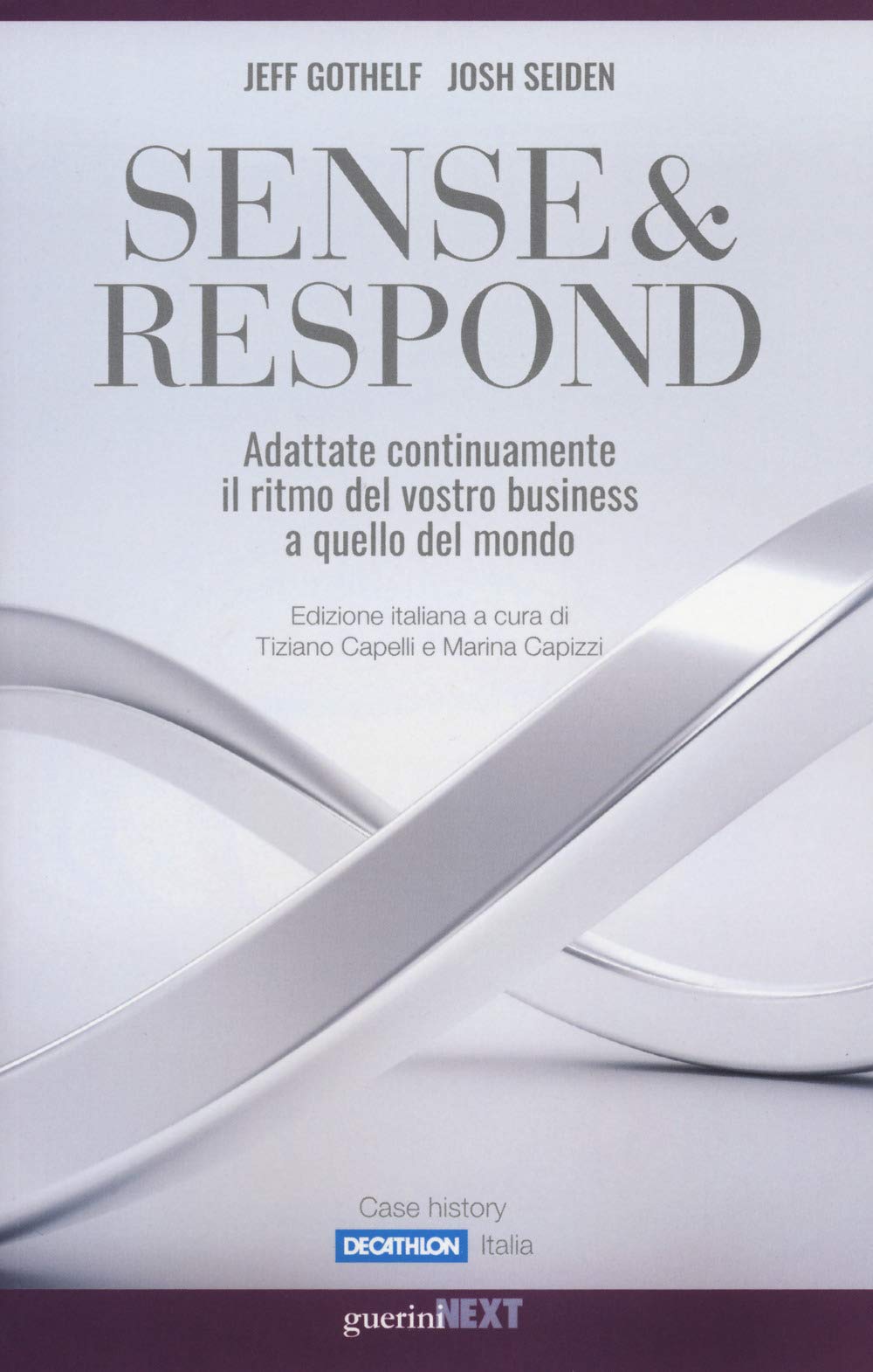 Sense & response. Adattate continuamente il ritmo del vostro business a quello del mondo Business, Finance & Career