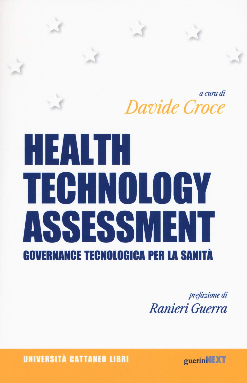 Health Technology Assessment. Governance tecnologica per la sanità (Università Cattaneo libri) Medicine