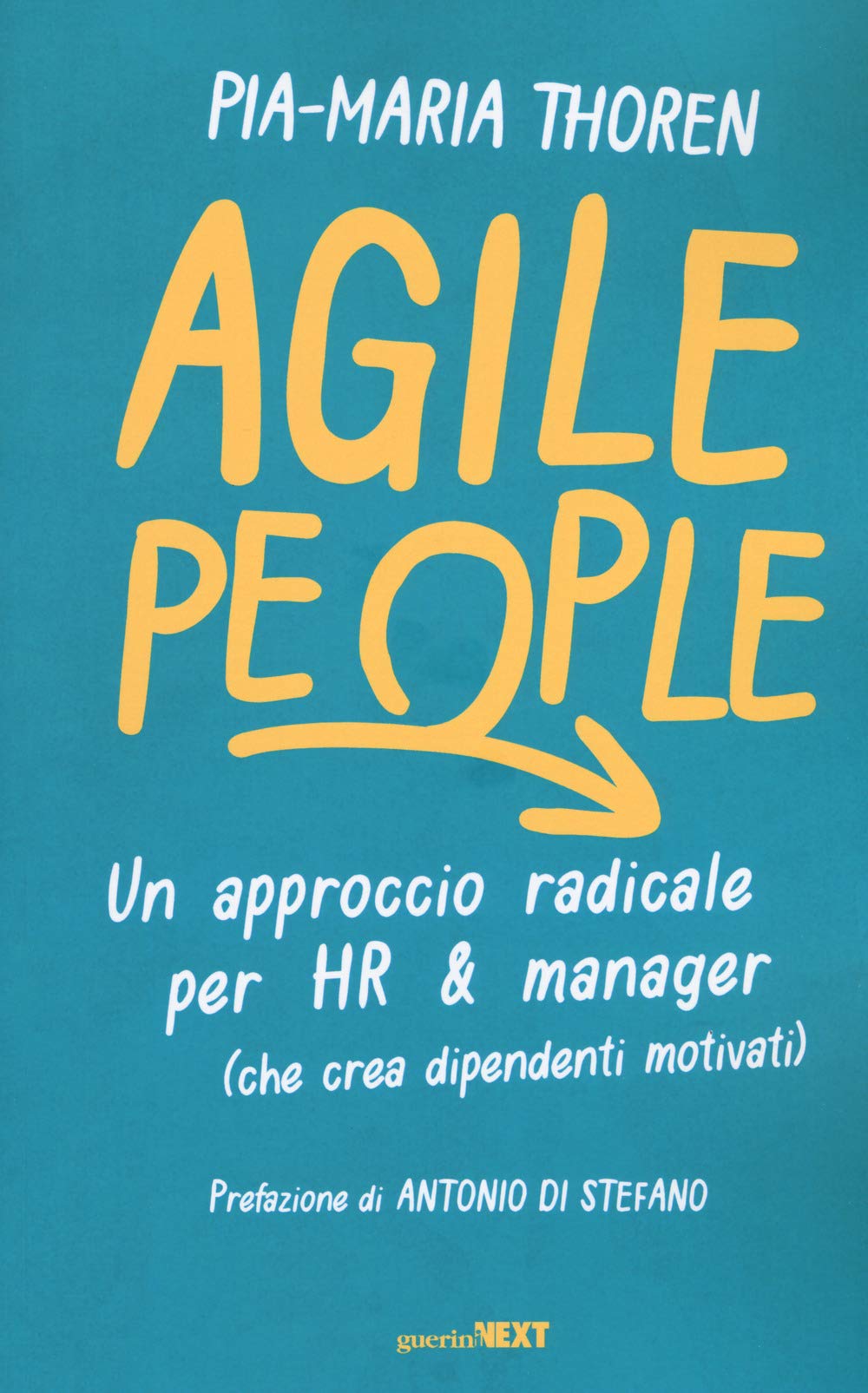 Agile people. Un approccio radicale per HR & manager (che crea dipendenti motivati) book