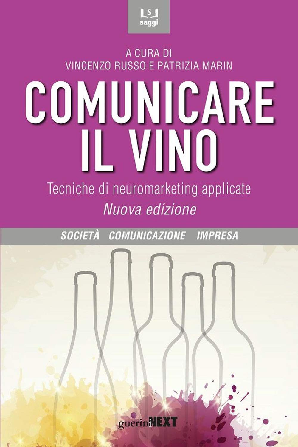 Comunicare il vino. Tecniche di neuromarketing applicate. Nuova ediz. book