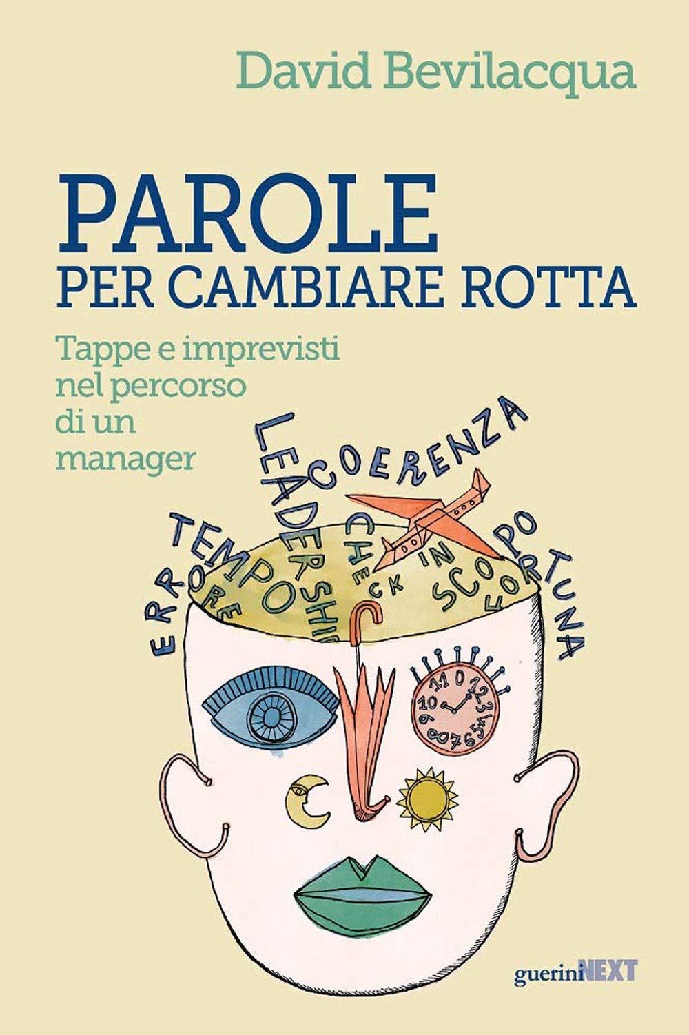 Parole per cambiare rotta. Tappe e imprevisti nel percorso di un manager book