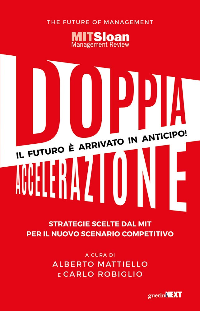 Doppia accelerazione. Strategie scelte dal MIT per il nuovo scenario competitivo book