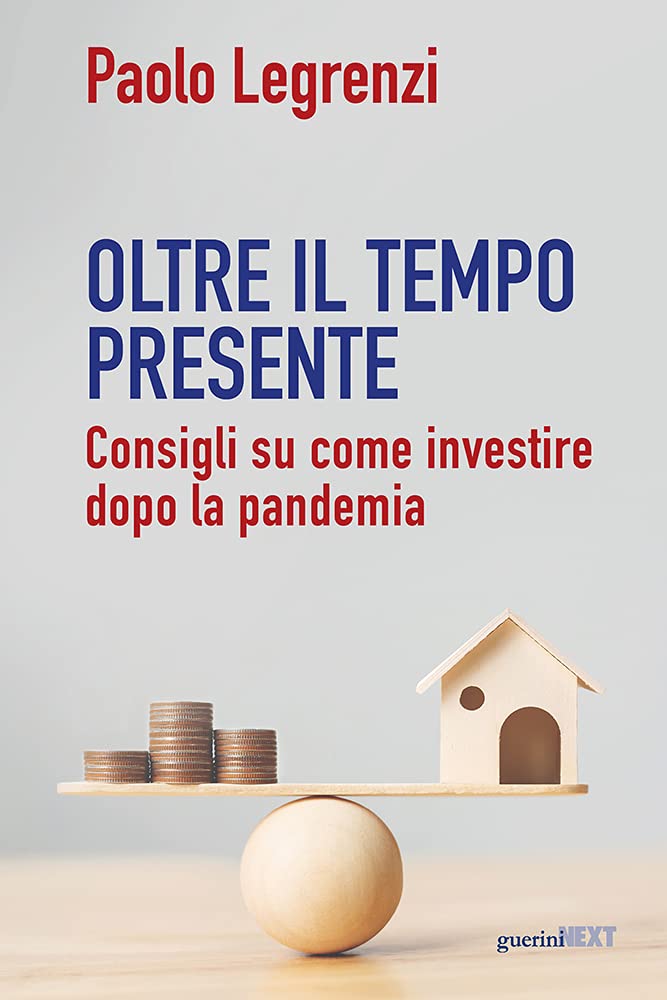 Oltre il tempo presente. Consigli su come investire dopo la pandemia book