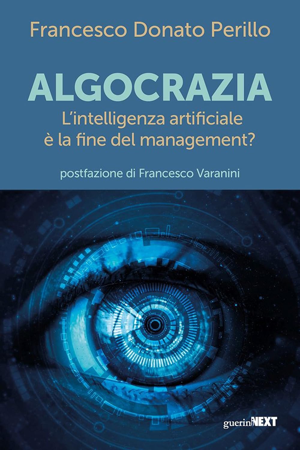 Algocrazia. L'intelligenza artificiale è la fine del mangement? book