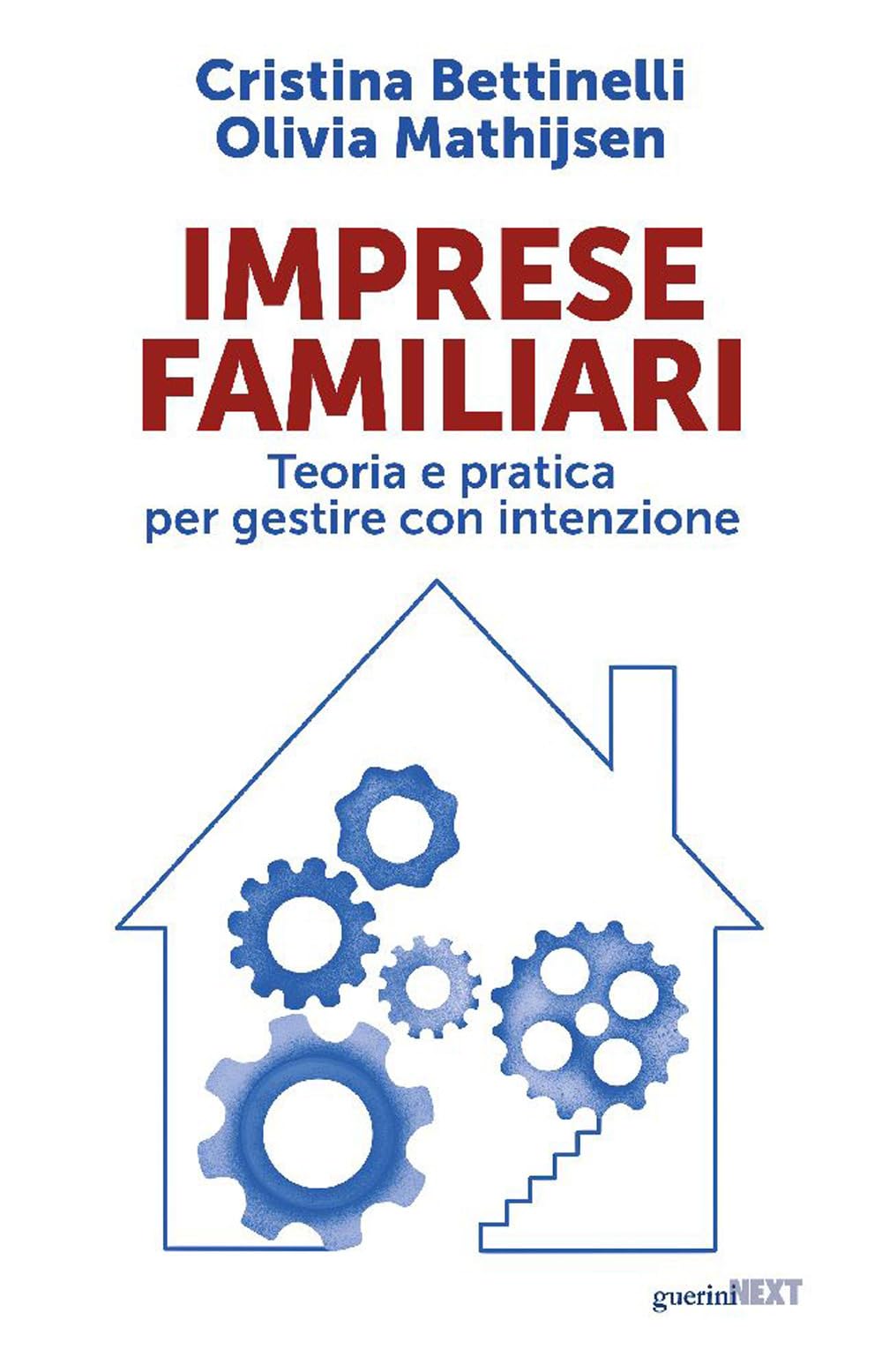 Imprese familiari. Teoria e pratica per gestire con intenzione Business, Finance & Career