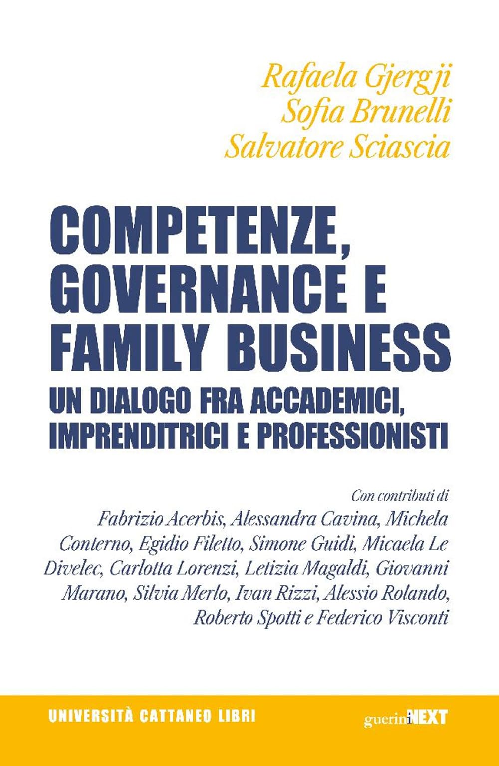 Competenze, governance e family business. Un dialogo fra accademici, imprenditrici e professionisti (Università Cattaneo libri) Business, Finance & Career