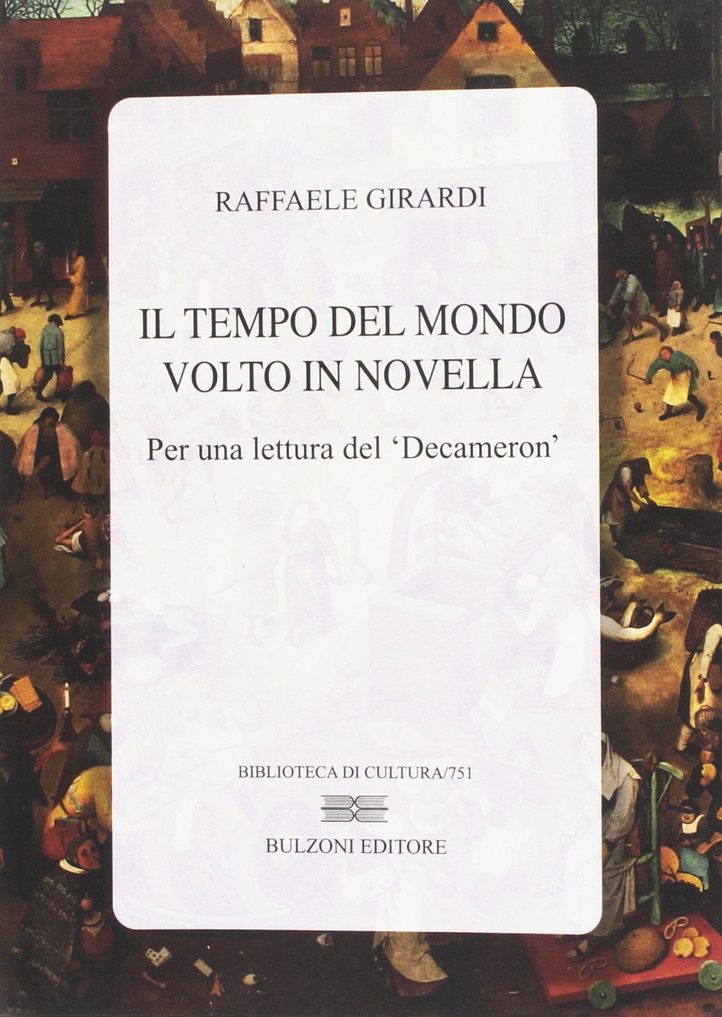 Il tempo del mondo volto in novella. Per una lettura del «Decameron» book