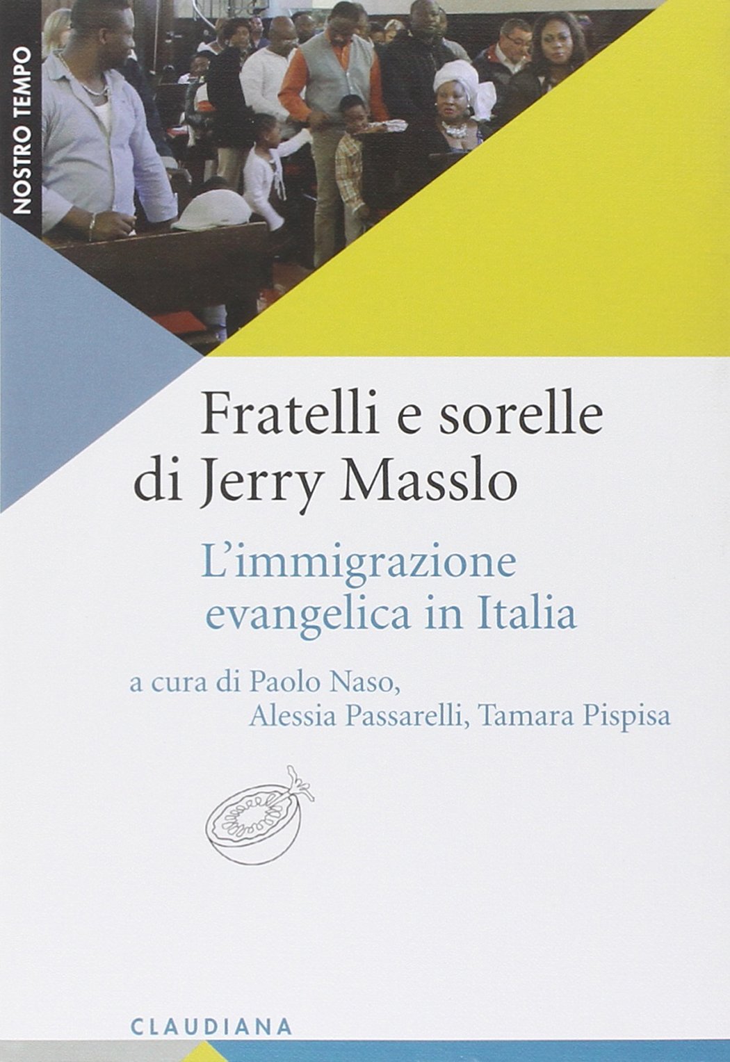 Fratelli e sorelle di Jerry Masslo. L'immigrazione evangelica in Italia book