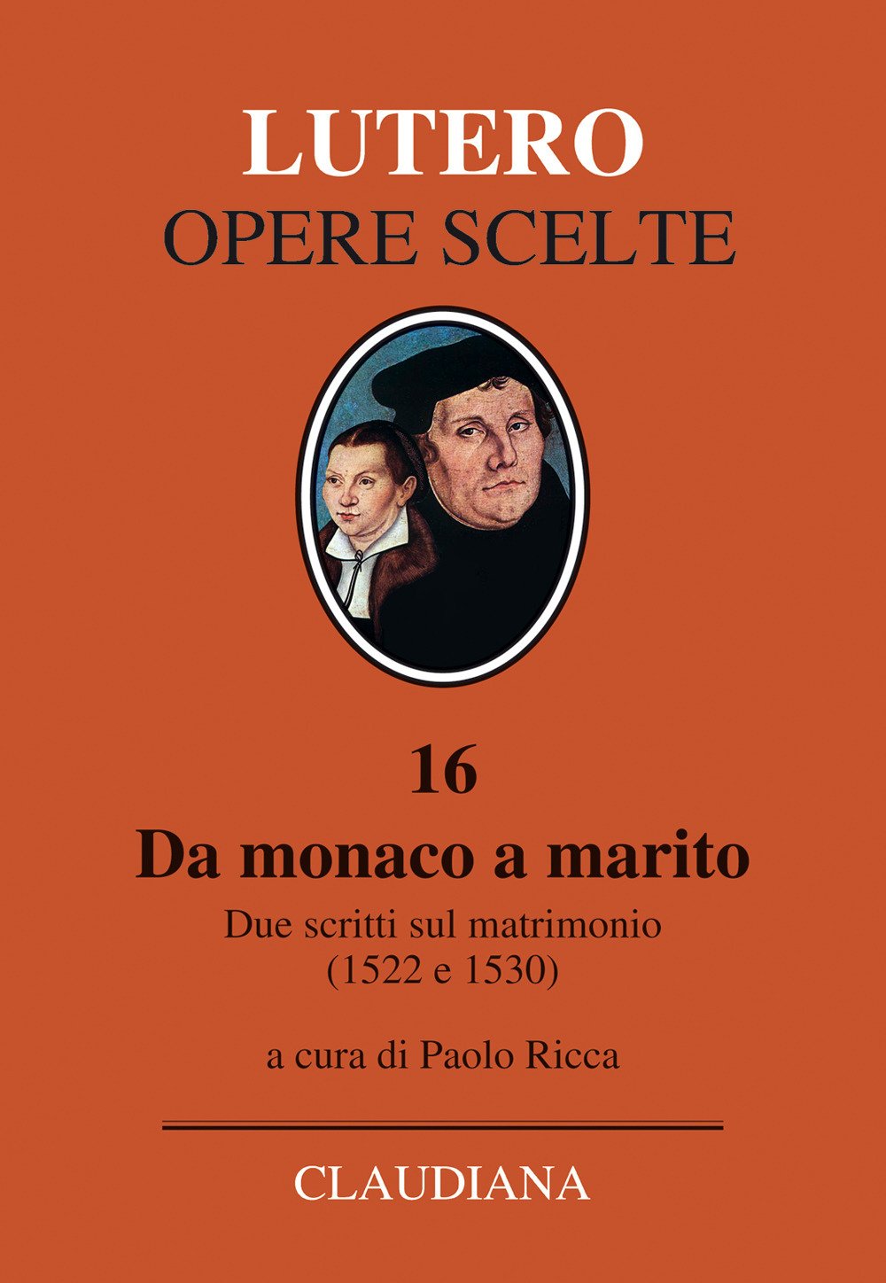 Da monaco a marito. Due scritti sul matrimonio (1522 e 1530) book