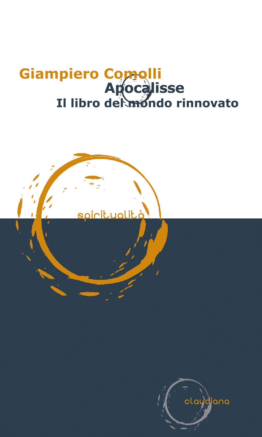 Apocalisse. Il libro del mondo rinnovato Religion & Esotericism