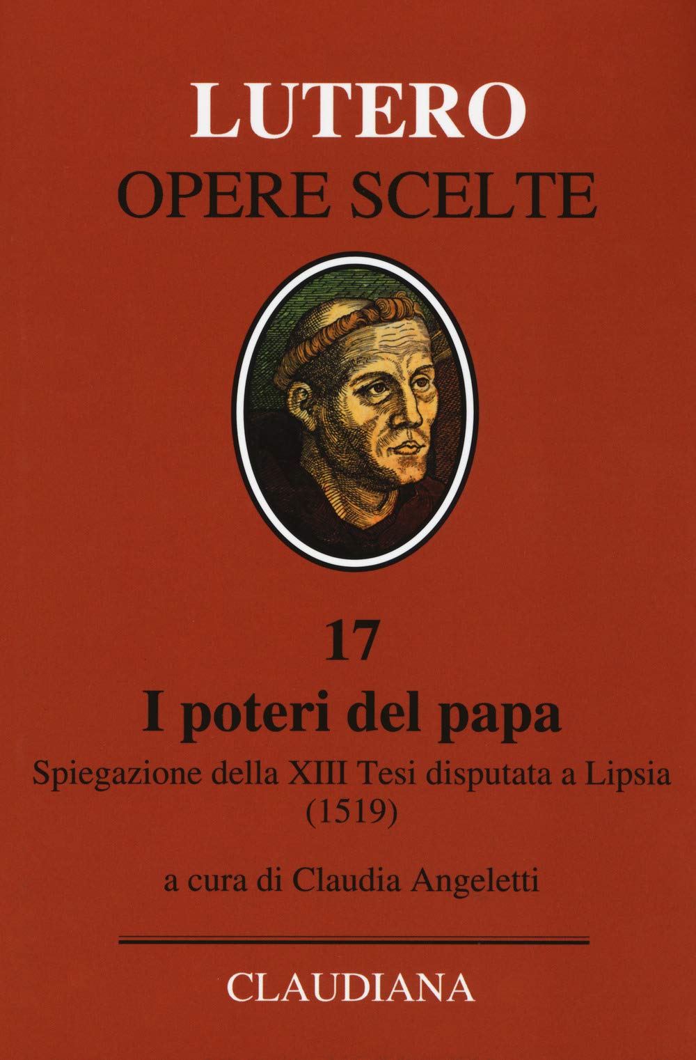 I poteri del Papa. Spiegazione della XIII Tesi disputata a Lipsia (1519). Testo latino a fronte book