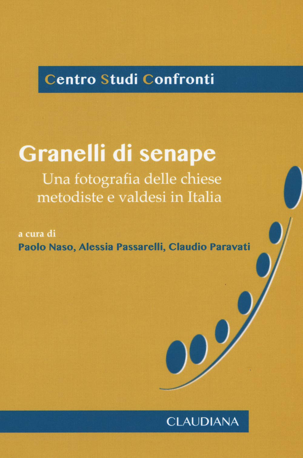 Granelli di senape. Una fotografia delle delle chiese metodiste e valdesi in Italia Religion & Esotericism