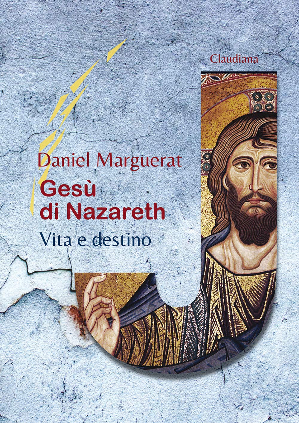 Gesù di Nazareth. Vita e destino Religion & Esotericism