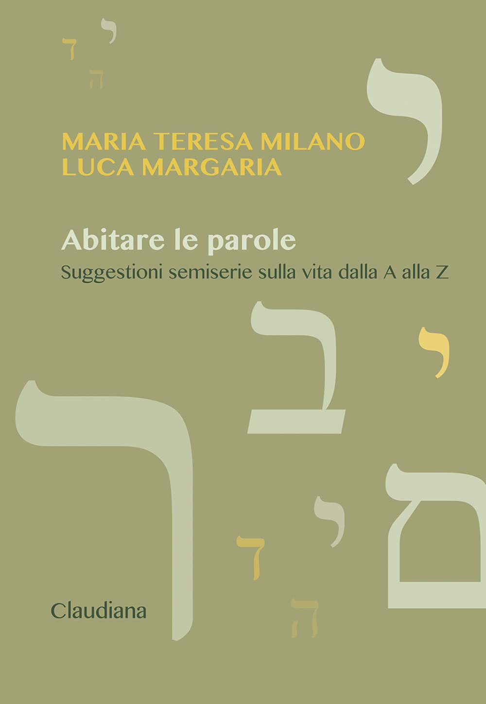 Abitare le parole. Suggestioni semiserie sulla vita dalla A alla Z book