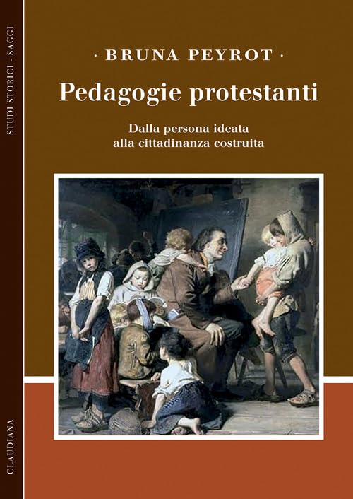 Pedagogie protestanti. Dalla persona ideata alla cittadinanza costruita book