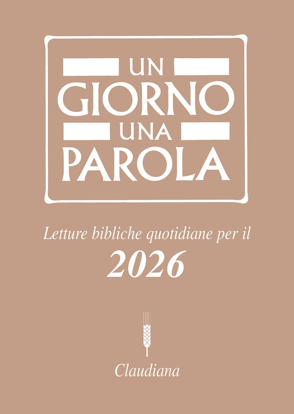 Un giorno una parola. Letture bibliche quotidiane per il 2026 book