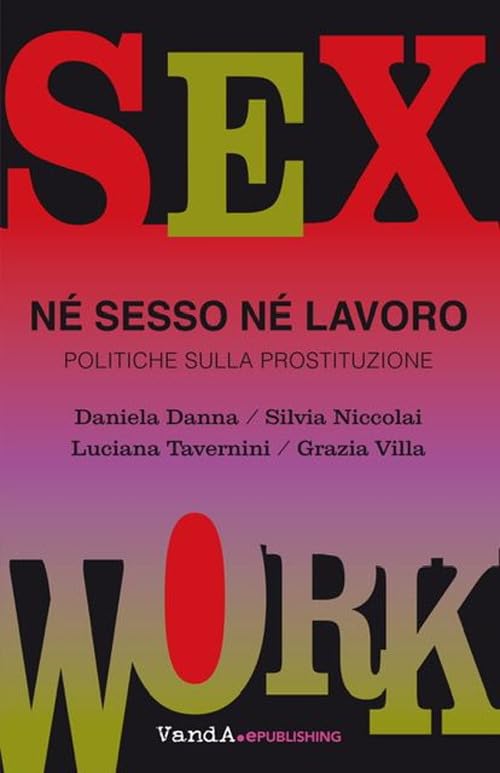 Né sesso né lavoro. Politiche sulla prostituzione Law