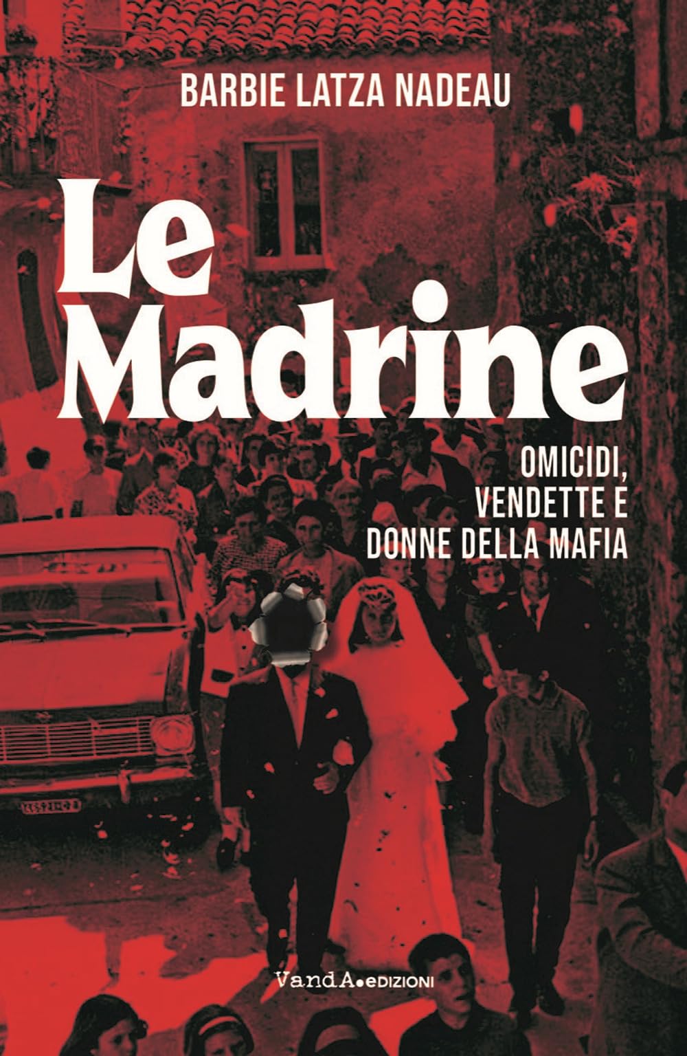 Le madrine. Omicidi, vendette e donne della mafia book