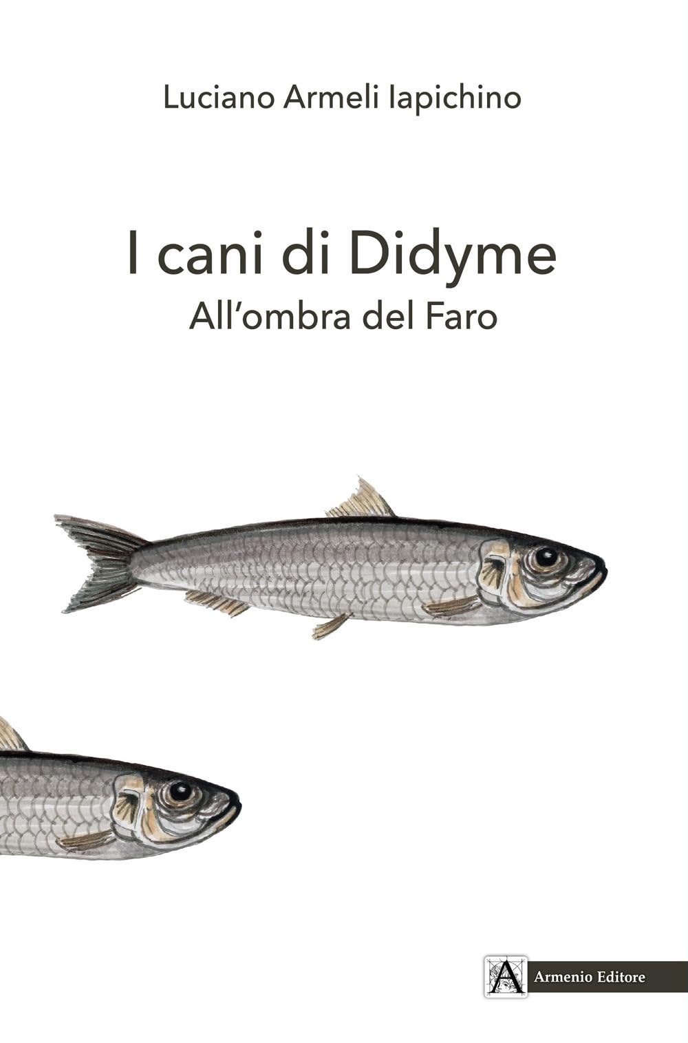 I cani di Didyme. All'ombra del Faro Contemporary literature
