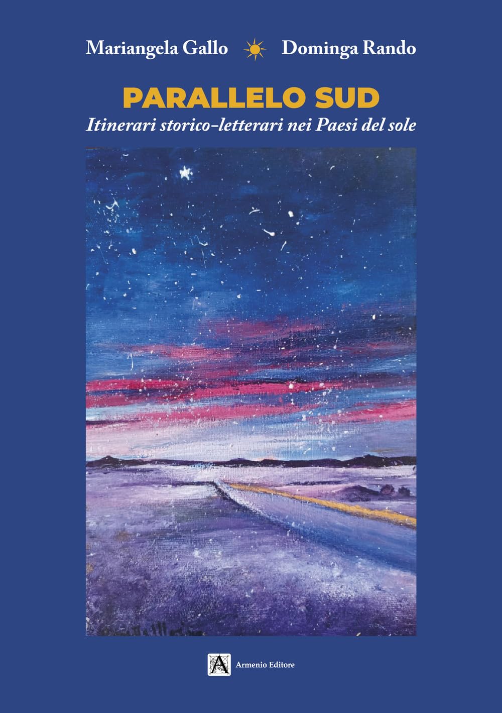 Parallelo Sud. Itinerari storico-letterari nei Paesi del sole book