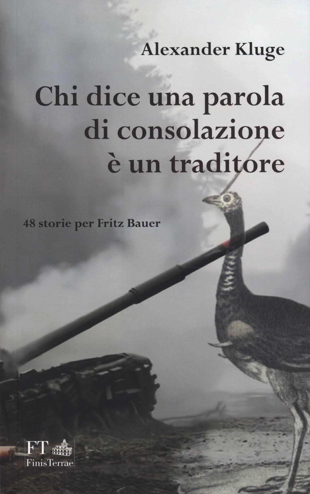 Chi dice una parola di consolazione è un traditore. 48 storie per Fritz Bauer book