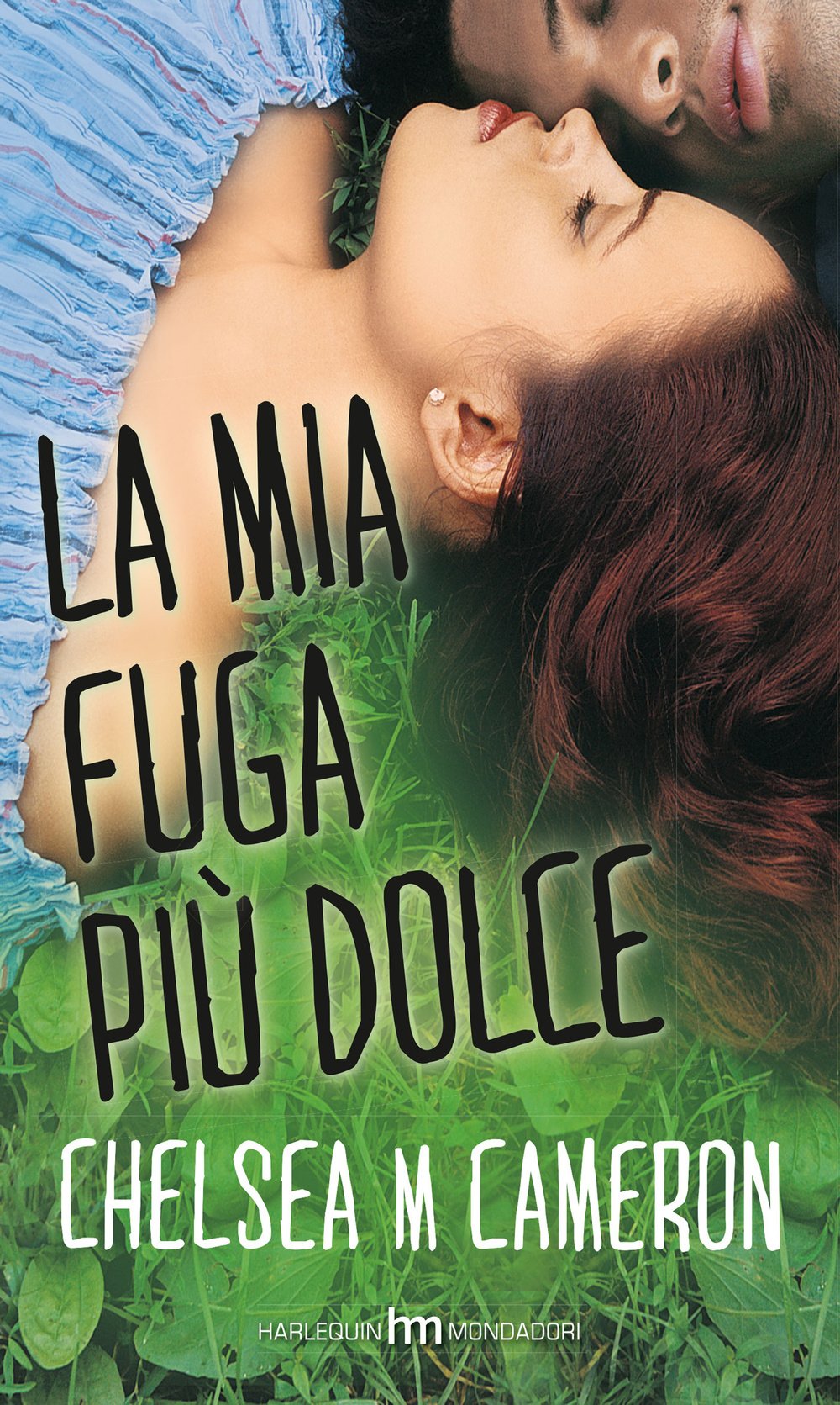 La mia fuga più dolce Cameron, Chelsea M. and Bertolini, L. Books
