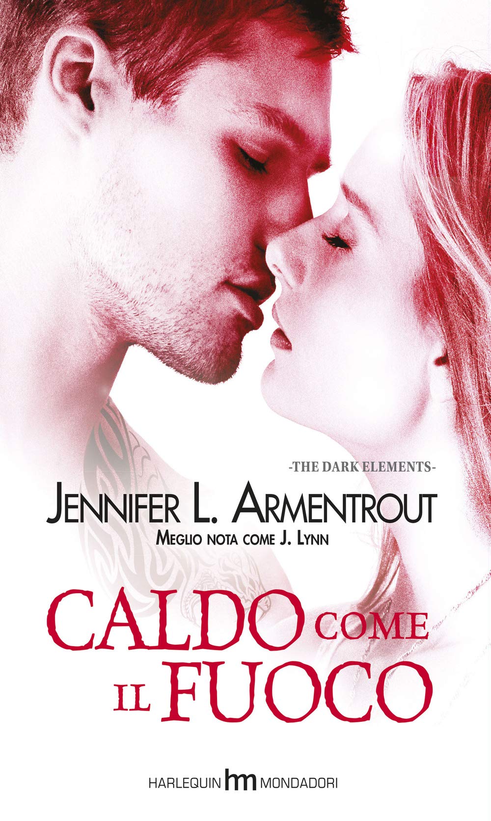 Caldo come il fuoco. The dark elements (Vol. 1) (hm) Dark Fantasy